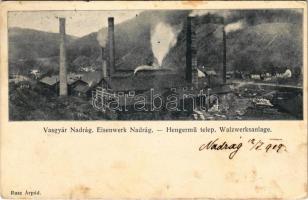 1909 Nadrág, Nadrag, Steinacker; Eisenwerk Nadrág, Walzwerksanlage / vasgyár, hengerműtelep. Rusz Árpád kiadása / ironworks, iron factory, rolling mill plant (fl)