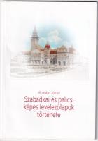 Horváth József: Szabadkai és palicsi képes levelezőlapok története 1898-1945. 78 oldal, 2012.