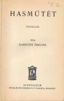 Karinthy Frigyes: Hasműtét. Bp.,[1933], Athenaeum, 185+1 p.Első kiadás! Korabeli félvászon kötésben