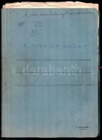 cca 1950 Vaszary János (1899-1963) Ismeretlen című darabjának 24 oldalas kézirata, + A pénz nem bold...