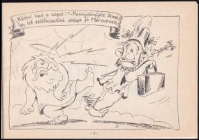 1986 Nagyon Megárt '86 A Merkúr - Megárt vállalat jubileumi képregénye. rajz: Raisz S. 36 p