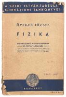 Öveges József: Fizika Bp., 1941. Szent István. Kiadói papírkötésben szakadozott