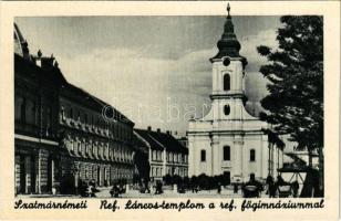 Szatmárnémeti, Szatmár, Satu Mare; Református Láncos-templom a református főgimnáziummal / Calvinist church and grammar school