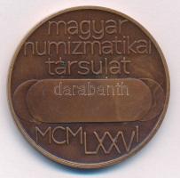 Csíkszentmihályi Róbert (1940-2021) 1976. Magyar Numizmatikai Társulat MCMLXXVI kétoldalas bronz emlékérem (42mm) T:1-