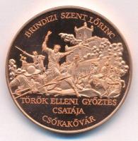 1995. Brindizi Szent Lőrinc török elleni győztes csatája - Csókakővár / 300 éves a Kapucinus Rend kétoldalas emlékérem (42,5mm) T:1- (PP)