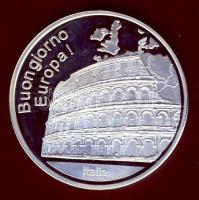 Olaszország DN "Buongiorno Europa!" Ag 1 ounce T:PP