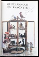 Gross Arnold emlékkönyve. A művész, Gross Arnold (1929-2015) dedikációjával. Szelényi Károly fotóiva...