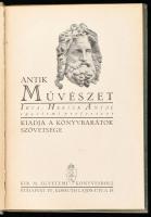 Hekler Antal: Antik művészet.; A magyar művészet története.; Az újkor művészete. Bp., é.n., Könyvbar...
