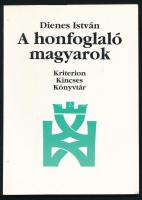 Dienes István: A honfoglaló magyarok. Kincses Könyvtár. Bukarest-Kolozsvár,1998,Kriterion. Kiadói papírkötés.