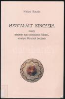 Nádasi Katalin: Megtalált kincseim avagy meséim egy csodálatos földről, amelyet Perunak becézek. [Eger, 1998.], Mediparo. Kiadói papírkötés, volt könyvtári példány.