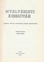 Nyelvészeti kisszótár. Alapvető terminus technicusok a modern nyelvészetben. Összeáll.: Siptár Péter...
