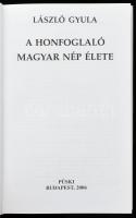 László Gyula: A honfoglaló magyar nép élete. Bp.,2006,Püski. Kiadói egészvászon-kötés, kiadói papír ...