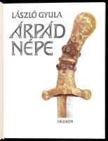 László Gyula: Árpád népe. Badics Ilona, Dienes Ö. István, László Gyula, Marton Magda és Nagy András ...