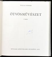 Pallai Sándor: Ötvösművészet. Bp., 1972, Műszaki Könyvkiadó. Második kiadás. Fekete-fehér képekkel i...