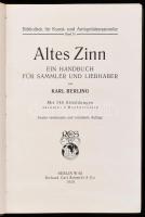 Berling, Karl: Altes Zinn. Ein Handbuch für Sammler und Liebhaber. Bibliothek für Kunst- und Antiqui...