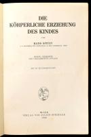 Hans Spitzy: Die Körperliche Erziehung des Kindes. Wien, 1926, Julius Springer. Zweite Auflage. Néme...
