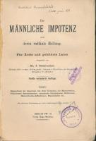 Dr. Josef Steinbacher: Die männliche Impotenz und deren radikale Heilung. Für Ärzte und gebildete La...