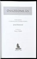 Jared Diamond: Összeomlás. Tanulságok a társadalmak továbbéléséhez. Ford.: Vassy Zoltán. Bp., 2009.,...