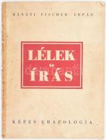 Fischer Árpád, bánáti Lélek és írás. Képes grafológia.  (Bp.), (1939). 68 p. Számos szövegközti képpel, ábrával. Fűzve, sérült kiadói papírborítóban.