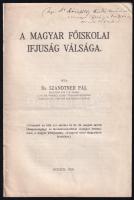 dr. Szandtner Pál: A magyar főiskolai ifjuság válsága. Dedikált. Szeged, 1926. 22p