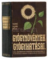 Varró Aladár Béla: Gyógynövények gyógyhatásai. Kiadói félvászon kötés, széteső állapotban.