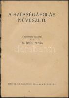 Bród Miksa: A szépségápolás művészete. Bp.,[1921],Singer és Wolfner. A borító Végh Gusztáv munkája. ...