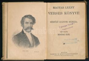 Benedek Elek: Magyar leány verses könyve. Serdülő leányok számára. Összeváll.: - -. Bp., én., Lampel...