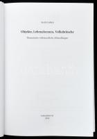 Lukács, László: Objekte, Lebensformen, Volksbräuche: thematische volkskundliche Abhandlungen. (Tárgy...