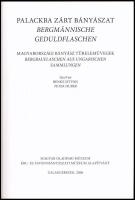Benke István - Peter Huber: Palackba zárt bányászat. Bergmännische Geduldflaschen. Magyarországi bán...