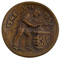 1952. Gépiparosok Szövetsége 1948 v.13 1952 egyoldalas bronz emlékérem (148mm) T:1-