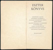 Eszter könyve. Kísérőfüzet a Magyar Tudományos Akadémián a Kaufmann-gyűjteményben őrzött Eszter-teke...