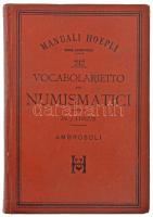 Solone Ambrosoli (szerk.): Vocabolarietto pei Numismatici - in 7 Lingue (Manuali Hoepli serie scientifica 242.). Milano, Ulrico Hoepli Editore-Libraio della Real Casa, 1897.