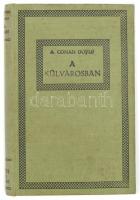 Doyle, Conan: A külvárosban. Bp., Érdekes Újság. Kiadói kissé foltos egészvászon kötés, egyébként jó állapotban.