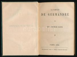 George Sand: La famille de Germandre. I-II. köt. Paris, 1862., Chez G. Paetz. Francia nyelven. (Második kiadás?) Átkötött aranyozott gerincű egészvászon-kötés.
