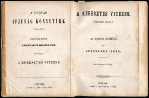 Hohenauer Ignác: A keresztes vitézek. Történeti beszély. Az ifjuság számára írta: - -. A Magyar Ifju...