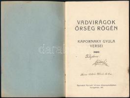 Kapornaky Gyula: Vadvirágok Őrség rögén. - - versei. Szentgotthárd, 1937, Németh Vilmos-ny., 53+(3) ...
