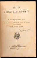 B. Feuchtersleben Ernő: Adalék a lélek étrendjéhez. Bp., 1883, Franklin. Kiadói egészvászon kötés, a...