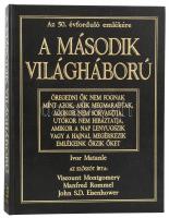 Ivor Matanle: A második világháború. Az 50. évforduló emlkére, Bp., 1995. Etüd. Aranyozott egészvászon kötésben 28x36 cm