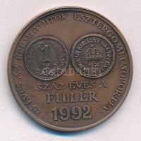 Lapis András (1942-) 1992. "MÉE Esztergomi Csoport / 100 éves a fillér" kétoldalas bronz e...