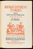 Asztalos Miklós: II. Rákóczi Ferenc és kora. Bp., 1934, Dante (Hornyánszky Viktor-ny.), 492 p.+ 32 t...