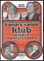 cca 1970 Kamara Varieté Klub minden mennyiségben, varieté plakát (Korda György, Csala Zsuzsa és mások), Offset és J. Nyomda, középen hajtott, jó állapotban, 39,5x28,5 cm