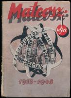 Erdős Andor: MATEOSZ útja a fasizmustól a demokráciáig. 1933-1939, 1939-1944, 1945-1948. Bp., 1948., Hungária-ny., 137 p. A címlapot és a rajzokat Knapp Károly tervezte. Gazdag fekete-fehér képanyaggal illusztrált. Kiadói papírkötés, a hátsó borító és a gerinc hiányzik, de a könyv teljes. (Magyar Teherfuvarozók Országos Szövetsége =MATEOSZ.)