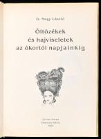 G. Nagy László: Öltözékek és hajviseletek az ókortól napjainkig. Dunaszerdahely, 2002, Lilium Aurum....
