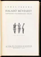 Lehel Ferenc: Haladó művészet. Újrendszerű stílusmorfológia vázlata. Bp., 1929, Tér és Forma. Fekete...