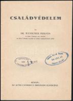 Dr. Wünscher Frigyes: Családvédelem. (Bp., 1942), Actio Catholica (Kispest, Kultúra-ny.), 32 p. Kiad...