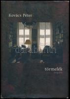 Kovács Péter: Törmelék. DEDIKÁLT. Bp.,2006.,Magvető. Kiadói kartonált papírkötés, kiadói papír védőborítóban.