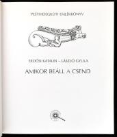 Erdősi Katalin - László Gyula: Amikor beáll a csend. Pesthidegkúti emlékkönyv. Erdősi Katalin által ...