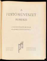 A festőművészet remekei a Szépművészeti Múzeum klasszikus gyűjteményéből. Gerő Ödön előszavával. A P...