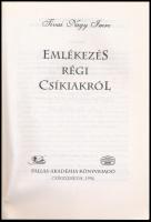 Tivai Nagy Imre: Emlékezés régi csíkiakról. Lapok a Székelyföld múltjáról. 2. Csíkszerda, 1996., Pal...