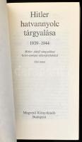 Hitler hatvannyolc tárgyalása 1939-1944. I-II. köt. A bevezető tanulmányt írta, a dokumentumokat vál...